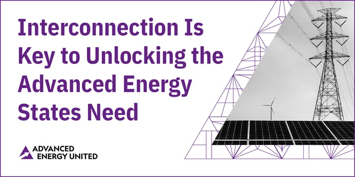 Interconnection is key to unlocking the advanced energy states need