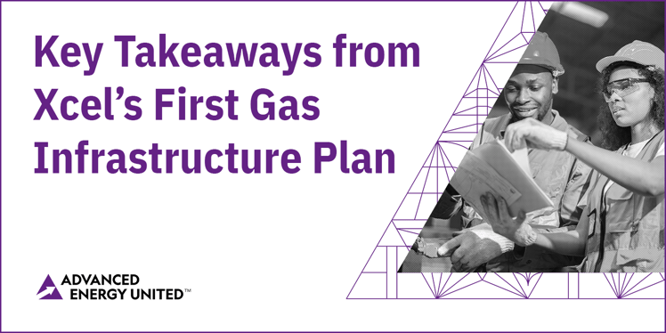 Key Takeaways from Xcel’s First Gas Infrastructure Plan 1