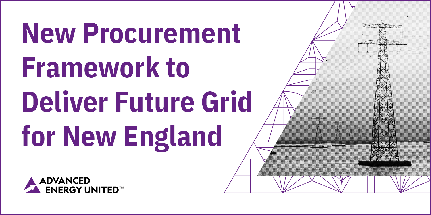 New Procurement  Framework to  Deliver Future Grid for New England