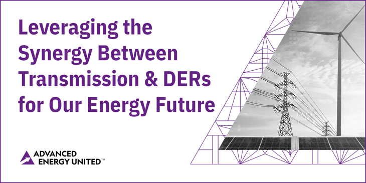 Leveraging the Synergy Between Transmission & DERs for Our Energy Future