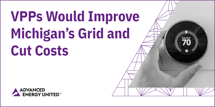 Michigan VPP Legislation Would Cut Costs for Consumers & Improve Grid’s Resilience