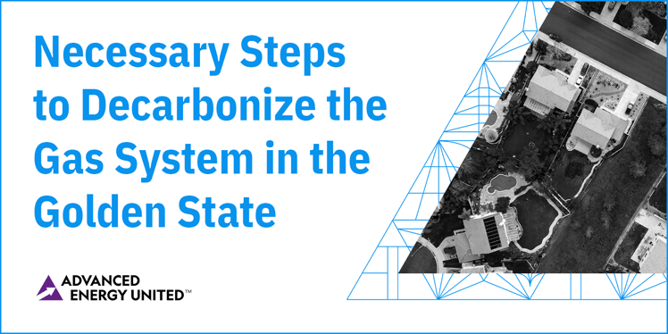 Necessary Steps to Decarbonize the Gas System in the Golden State