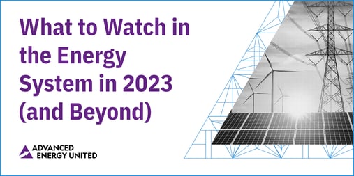 What to Watch in the Energy System in 2023 (and Beyond)